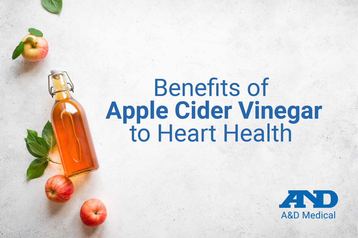Benefits of Apple Cider Vinegar to Heart Health A&D Medical